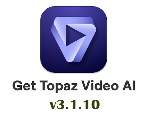 Topaz Video Enhance AI 3.1.10 (x64) – Chỉnh sửa video sử dụng AI