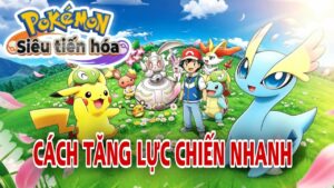 TẢI Siêu Tiến Hóa APK